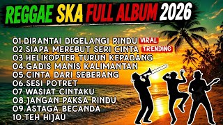 Download lagu LAGU SANTAI REGGAE SKA VERSION VIRAL TIKTOK 2026 - PLAYLIST LAGU POP TOP HITS SPOTIFY 2026 🎧 mp3