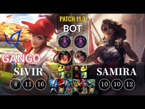CGA Gango Sivir vs Samira Bot - KR Patch 11.3