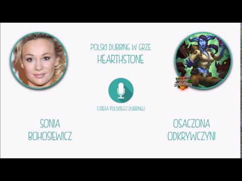 Polski Dubbing w grze Hearthstone - Sonia Bohosiewicz jako Osaczona odkrywczyni