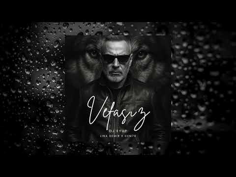 DJ Eyup - Vefasız (feat. Lina Demir & Cem78) (Official Audio) (Mahsun Kırmızıgül Cover)