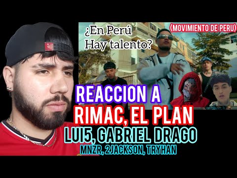 Reacción a Gabriel Drago, Lui5, MNZR, 2Jakson y Tryhan (EL PLAN) (RIMAC) ¿En Perú hay talento? #1
