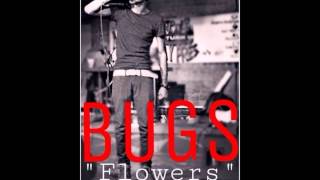 Bugs - Flowers