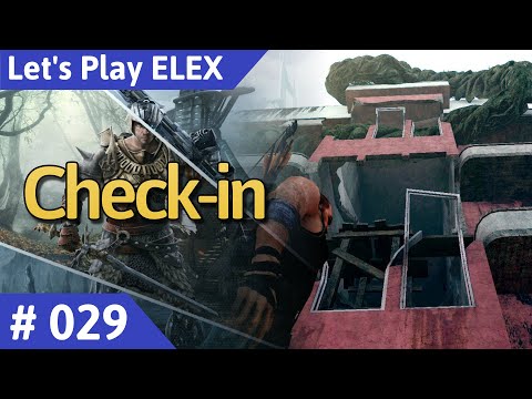 ELEX deutsch Teil 29 - Check-in Let's Play
