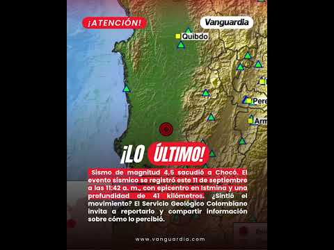¡Temblor en Chocó! Sismo de magnitud 4,5 sacudió a Istmina | Vanguardia