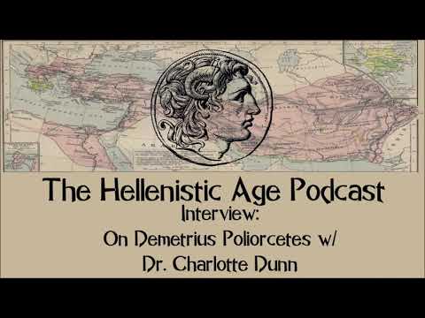 Interview On Demetrius Poliorcetes w/ Dr. Charlotte Dunn