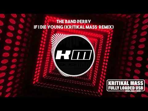 The Band Perry - If I Die Young (Kritikal Mass Donk Remix)