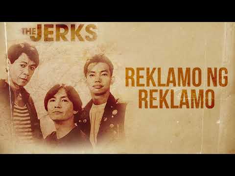 The Jerks - Reklamo Ng Reklamo (Audio) 🎵| The Jerks