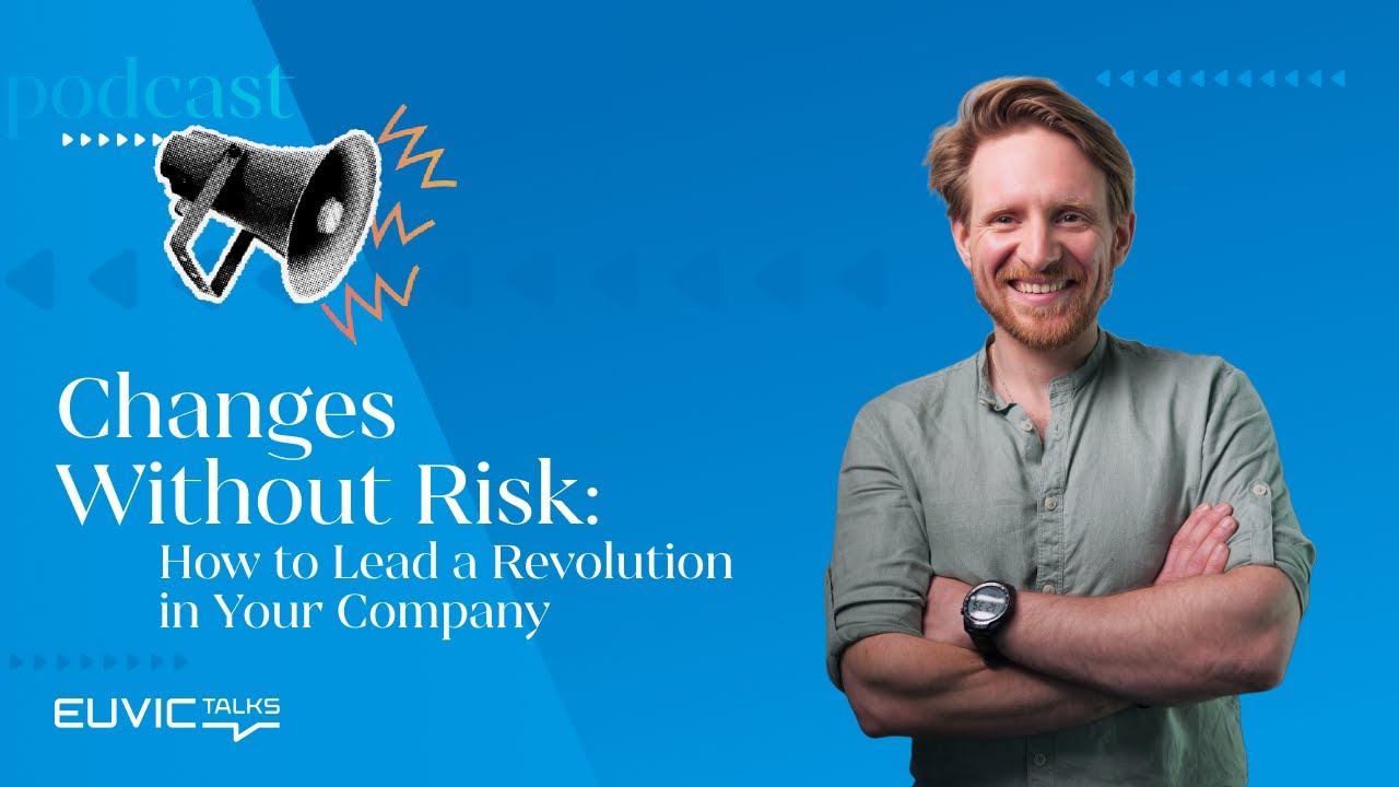 Euvic Talks: Zmiany Bez Ryzyka - Jak Przeprowadzić Rewolucję w Twojej Firmie