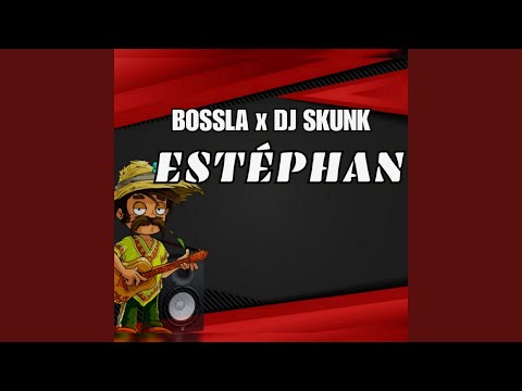 Estéphan (feat. DJ Skunk)