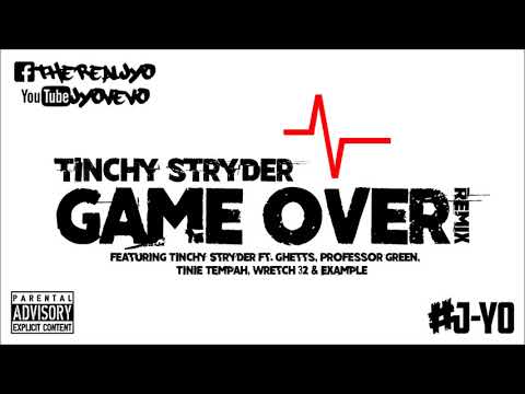 Tinchy Stryder ft. Ghetts, Prof. Green, Tinie T., Wretch 32 & Example - Game Over (J-Yo Remix)