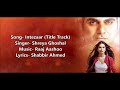 Intezaar Title Shreya Ghoshal Tera Intezaar