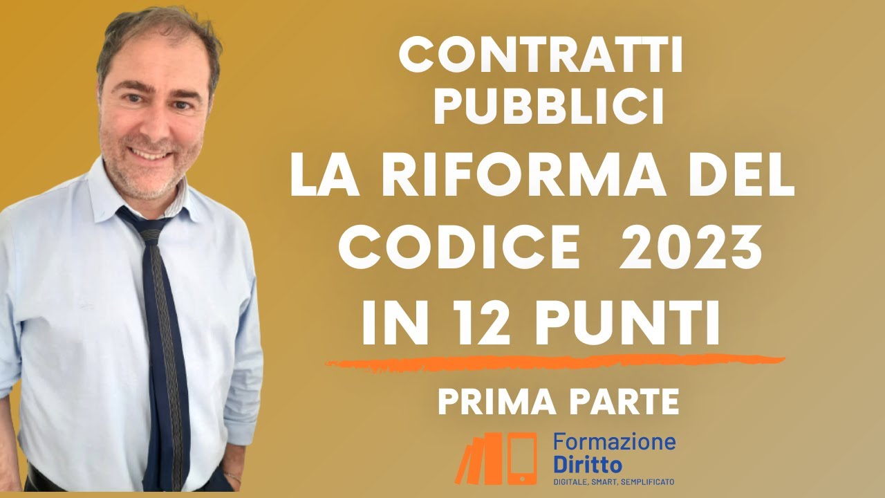 La riforma dei Contratti Pubblici 2023 in 12 punti - prima parte