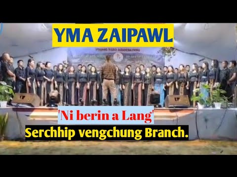 YMA Zaipawl - 'Ni berin a Lang'// Serchhip vengchung Branch.