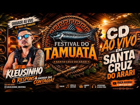 SET AO VIVO EM SANTA CRUZ DO ARARI FESTIVAL DO TAMUATÁ 2026 MÊS DE JULHO DJ KLEUSINHO O RESPONSA. 