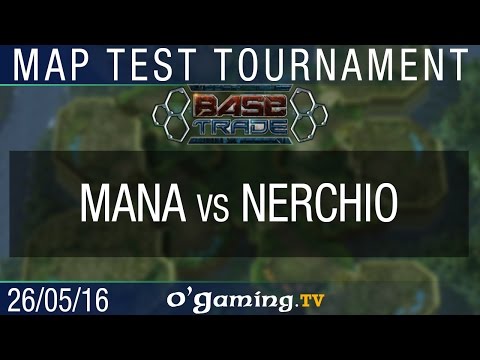 MaNa vs Nerchio - BaseTradeTV Map Test Tournament - Ro16