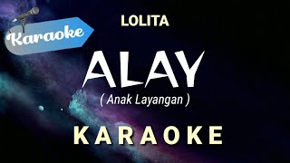 Download lagu [Karaoke] Lolita - ALAY (anak layangan) | Karaoke mp3