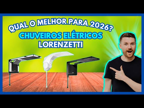 OS CHUVEIROS LORENZETTI MAIS EFICIENTES PARA 2026 SÃO REVELADOS!