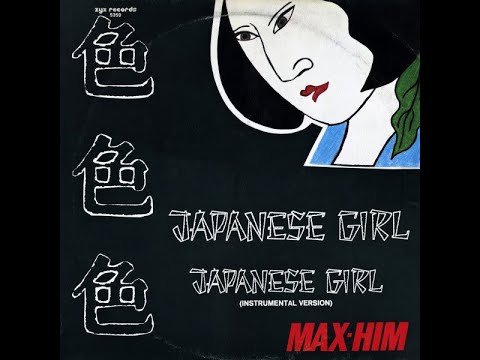 Max-Him - Japanese Girl (Remix)
