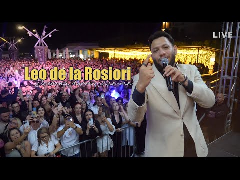 Leo De La Rosiori - Daca nu dormi suna-ma | LIVE