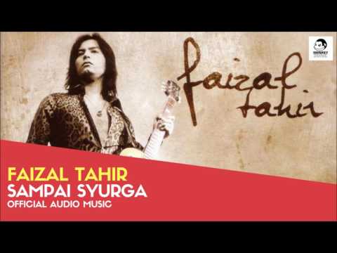 FAIZAL TAHIR - Sampai Syurga (Official Audio Music)