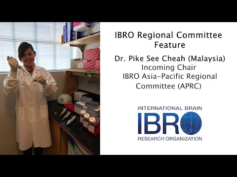 IBRO Regional Committee Feature - Dr. Pike See Cheah