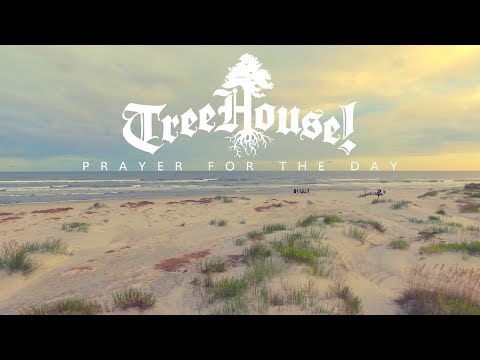 Prayer for the Day (Official Video) - TreeHouse!