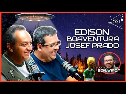 EDISON BOAVENTURA E JOSEF PRADO [COM SCHWARZA] - Ciência Sem Fim #231