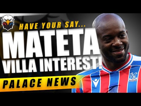BREAKING: Aston Villa Eye Jean-Philippe Mateta + Palace Evaluate Guessand | LIVE Crystal Palace News