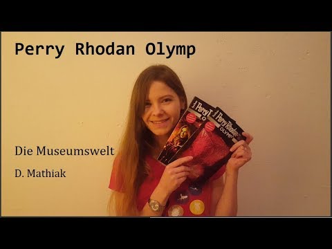 Die Museumswelt | Perry Rhodan Olymp | D. Mathiak | Rezension | Letters&Life