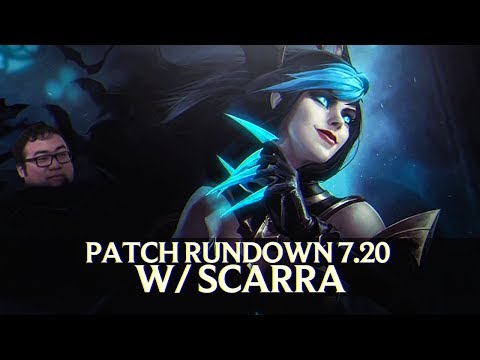 Patch Rundown 7.20 w/ Scarra