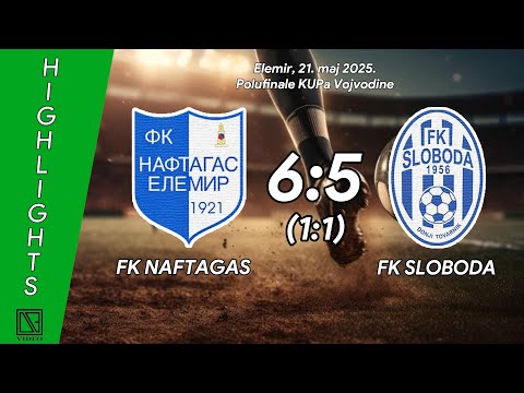 FK NAFTAGAS Elemir - FK SLOBODA Donji Tovarnik (Highlights) [21.05.2025.]