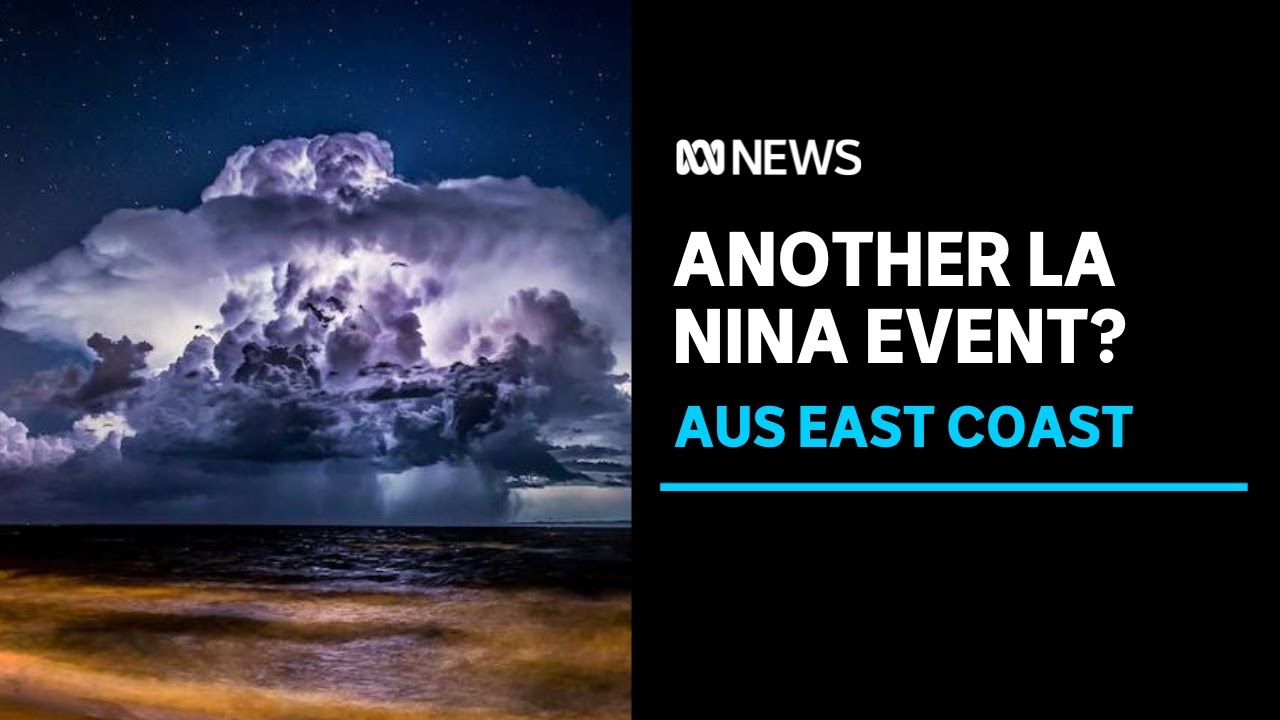 Will we have another La Nina event or a nice, balmy summer in Australia's east coast? | ABC News