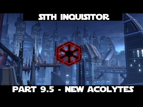 SWTOR - Inquisitor Storyline Part 9.5 - New Acolytes