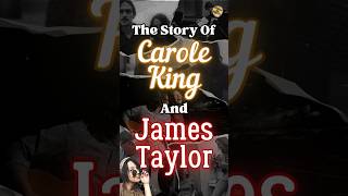 The Story Of Carole King And James Taylor