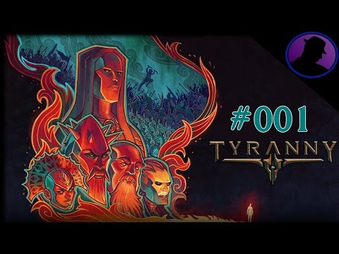 Let's Play Tyranny - Part 1 - Conquest, First Blood, & A Hint Of Gameplay!