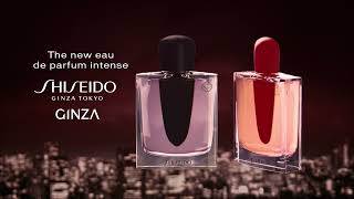 Shiseido Ginza Eau De Parfum Intense anuncio