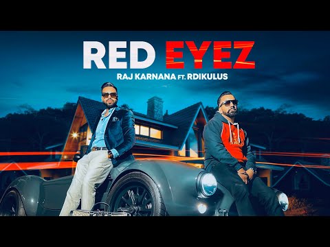 Red Eyez(Official Video)Raj Karnana | Rdikulus| Guru Sekhon |Latest Punjabi song 2023 |