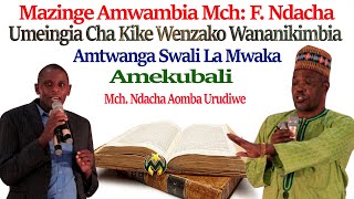 MAZINGE AMWAMBIA MCHUNGAJI NDACHA ~ UMEINGIA CHA K