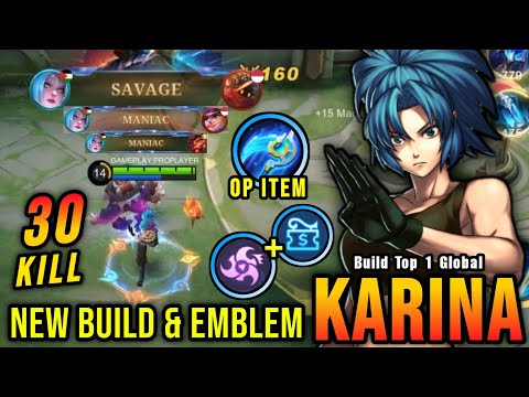 SAVAGE + 3x MANIAC!! 30 Kills Karina New Build and Emblem!! - Build Top 1 Global Karina ~ MLBB