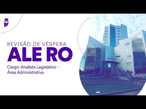 Revisão de Véspera ALE RO - Analista Legislativo - Área Administrativa