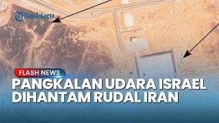Iran Klaim Berhasil Hantam Pangkalan Militer Israel! Citra Satelit Ungkap Kondisi Terkini
