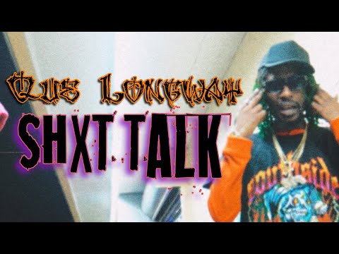 Que Longway-Shxt Talk (Official Video) Shot By Maliknowz Production