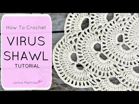 How to crochet the Virus Shawl | How to crochet a shawl | Simple Lace crochet shawl | How to crochet