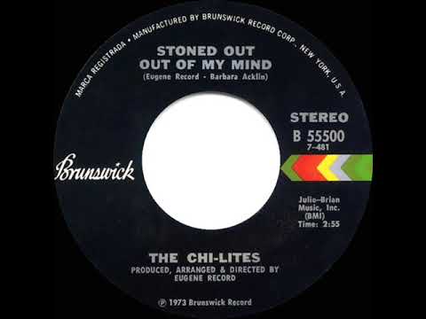 1973 HITS ARCHIVE: Stoned Out Of My Mind - Chi-Lites (stereo 45)