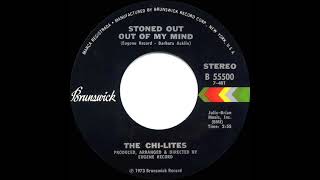 1973 HITS ARCHIVE: Stoned Out Of My Mind - Chi-Lites (stereo 45)