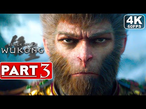 BLACK MYTH WUKONG Gameplay Walkthrough Part 3 [4K 60FPS PC ULTRA] - No Commentary (FULL GAME)