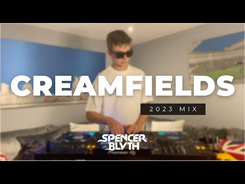 CREAMFIELDS 2023 Mix - Spencer Blyth (Martin Garrix, Tiesto, David Guetta and more...)
