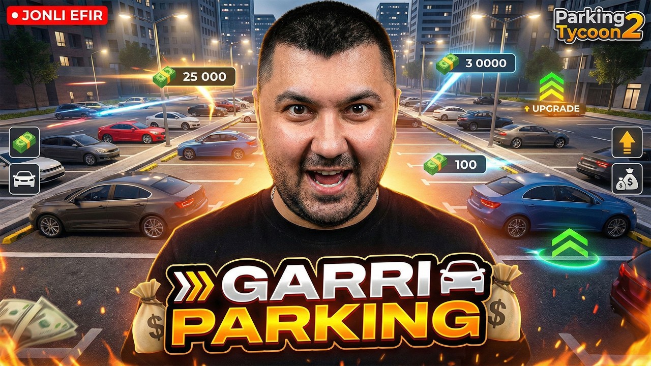 🚗Garri Parking - Parking Tycoon 2 (Jonli Efir)