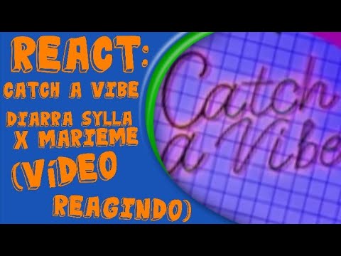 REACT: CATCH A VIBE-DIARRA SYLLA X MARIEME