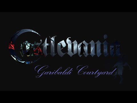 CastleVania: Curse Of Darkness | Garibaldi Courtyard - HQ Remix